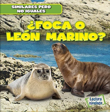¿Foca o león marino? (Seal or Sea Lion?) by Rob Ryndak, 9781482432701