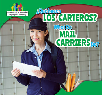 ¿Qué hacen los carteros? / What Do Mail Carriers Do? (Bilingual Edition) by Nick Christopher, 9781499406337