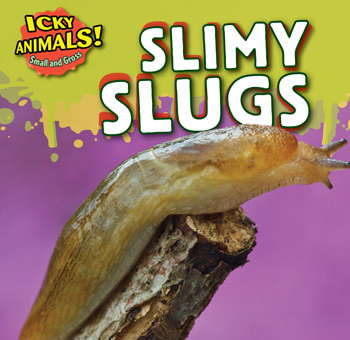 Slimy Slugs - 9781499407150 by Celeste Bishop, 9781499407150