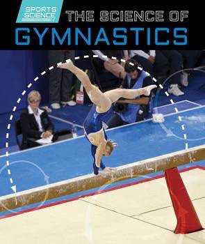 The Science of Gymnastics - 9781499411379 by Katie Kawa, 9781499411379