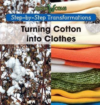 Turning Cotton into Clothes by Amy Hayes, 9781502604484