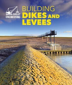 Building Dikes and Levees - 9781502606105 by Rebecca Stefoff, 9781502606105
