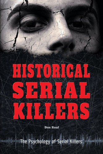 Historical Serial Killers by Don Rauf, 9780766072909