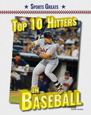 Top 10 Hitters in Baseball - 9780766073968 by David Aretha, 9780766073968