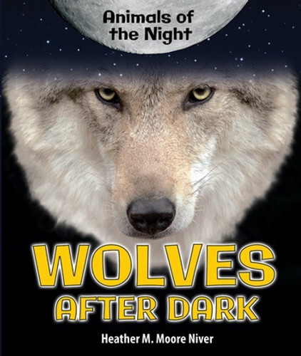 Wolves After Dark - 9780766074187 by Heather Moore Niver, 9780766074187