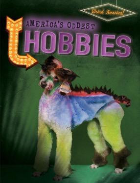 America's Oddest Hobbies - 9781482440171 by Michael Canfield, 9781482440171