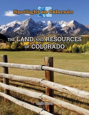 The Land and Resources of Colorado - 9781499414417 by Mark Laney, 9781499414417