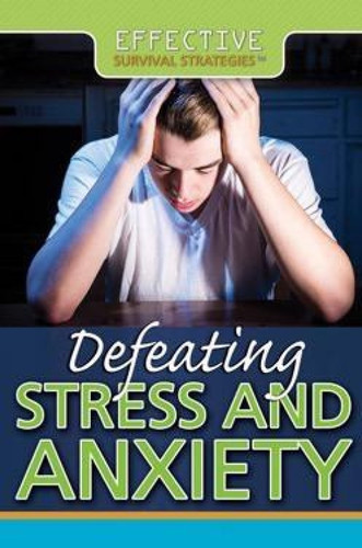 Defeating Stress and Anxiety by Erin Staley, 9781499461954