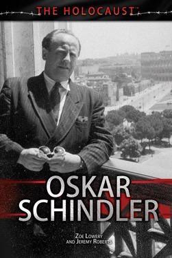 Oskar Schindler by Zoe Lowery, Jeremy Roberts, 9781499462524