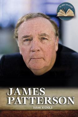 James Patterson by Susan Nichols, 9781499462746