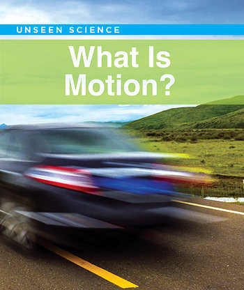 What Is Motion? - 9781502609151 by Laura Sullivan, 9781502609151