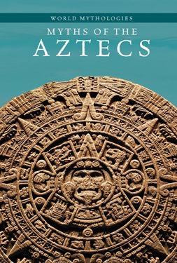Myths of the Aztecs by Herald P. McKinley, 9781502609960