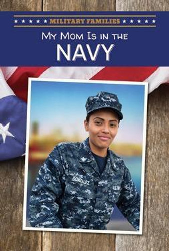 My Mom Is in the Navy - 9781508144403 by Nancy Miller, 9781508144403 My Mom Is in the Navy - 9781508144403 by Nancy Miller, 9781508144403