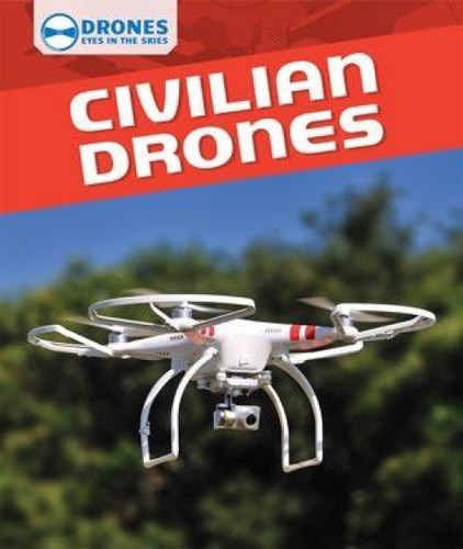 Civilian Drones - 9781508144885 by Daniel R. Faust