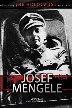 Josef Mengele by Jeremy Klar, Henrietta M. Lily, 9781508170471