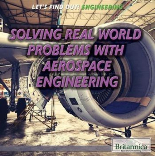 Solving Real World Problems with Aerospace Engineering - 9781680482638 by Selma Istakhorov