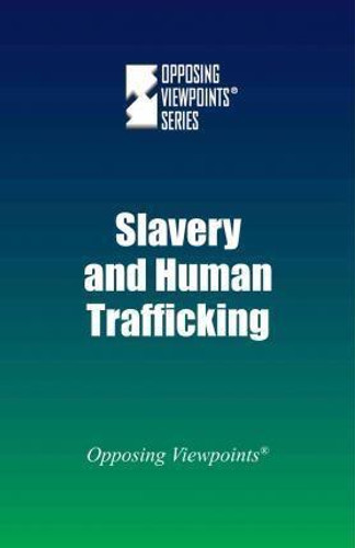 Slavery and Human Trafficking - 9780737775310 by Noah Berlatsky, 9780737775310 Slavery and Human Trafficking - 9780737775310 by Noah Berlatsky, 9780737775310