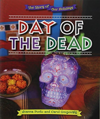 Day of the Dead - 9780766076426 by Joanna Ponto, Carol Gnojewski