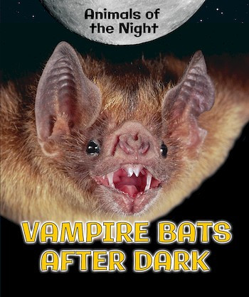 Vampire Bats After Dark by Heather Moore Niver, 9780766077119