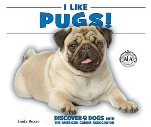 I Like Pugs! - 9780766078024 by Linda Bozzo, 9780766078024