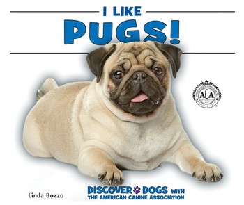 I Like Pugs! - 9780766078024 by Linda Bozzo, 9780766078024