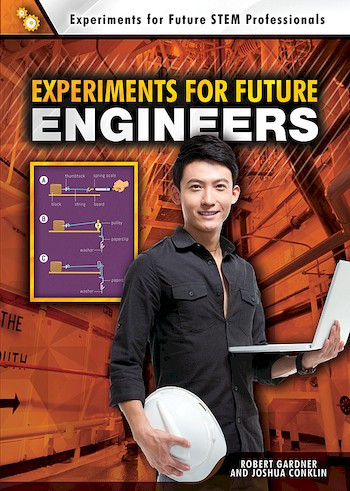 Experiments for Future Engineers by Robert Gardner, Joshua Conklin, 9780766078536