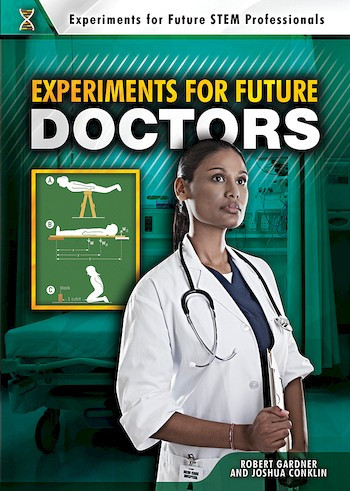 Experiments for Future Doctors by Robert Gardner, Joshua Conklin, 9780766078543