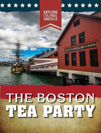 The Boston Tea Party - 9780766078789 by Sarah Gilman, 9780766078789