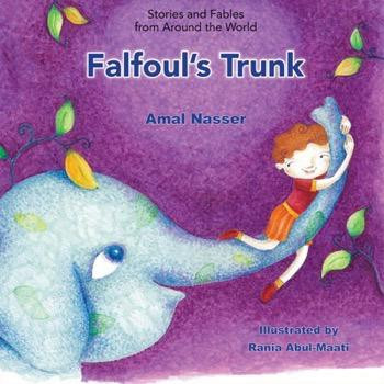 Falfoul's Trunk - 9781477756935 by Amal Nasser, Rania Abul-Maati, 9781477756935