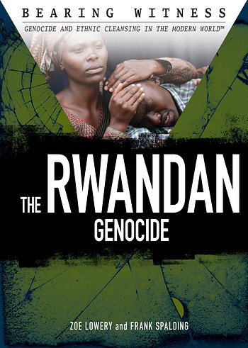 The Rwandan Genocide - 9781477785706 by Zoe Lowery, Frank Spalding, 9781477785706