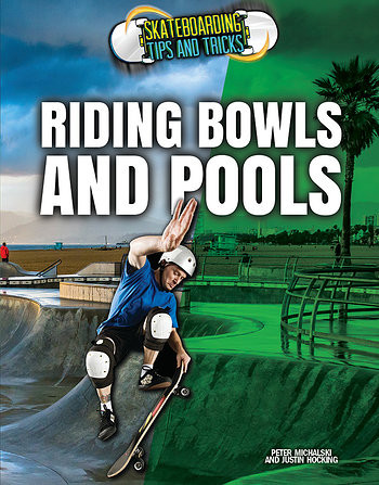 Riding Bowls and Pools - 9781477788684 by Peter Michalski, Justin Hocking, 9781477788684