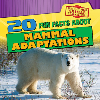 20 Fun Facts About Mammal Adaptations - 9781482444506 by Kristen Rajczak Nelson, 9781482444506
