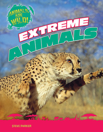 Extreme Animals - 9781482450101 by Steve Parker, 9781482450101