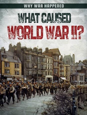 What Caused World War II? by Robyn Hardyman, 9781482451832