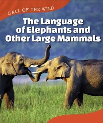 The Language of Elephants and Other Large Mammals - 9781502617286 by Megan Kopp, 9781502617286