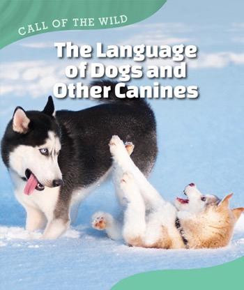 The Language of Dogs and Other Canines - 9781502617347 by Megan Kopp, 9781502617347