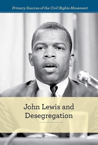 John Lewis and Desegregation by Gerry Boehme, 9781502618689