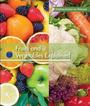 Fruits and Vegetables Explained - 9781502620132 by Alicia Z. Klepeis, 9781502620132