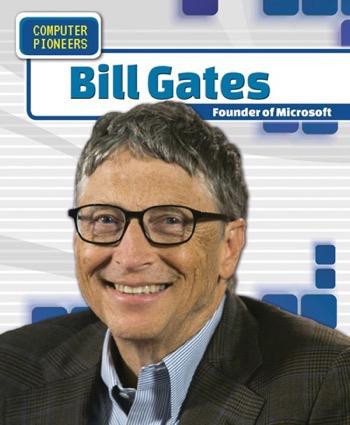 Bill Gates (Founder of Microsoft) - 9781508148203 by Greg Roza, 9781508148203