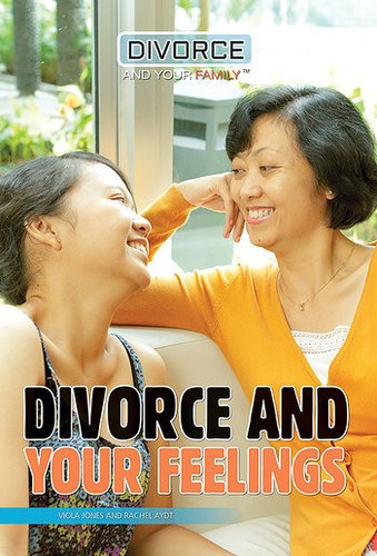 Divorce and Your Feelings by Viola Jones, Rachel Aydt, 9781508171287