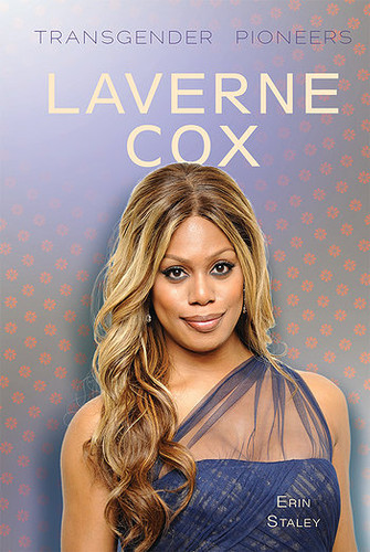 Laverne Cox - 9781508171591 by Erin Staley, 9781508171591