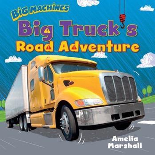 Big Truck's Road Adventure - 9781508191872 by Amelia Marshall, 9781508191872