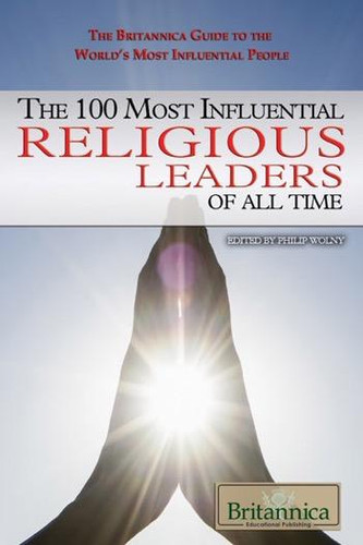 The 100 Most Influential Religious Leaders of All Time by Philip Wolny, 9781680482775