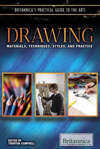 Drawing (Materials, Techniques, Styles, and Practice) by Trenton Campbell, 9781680483710