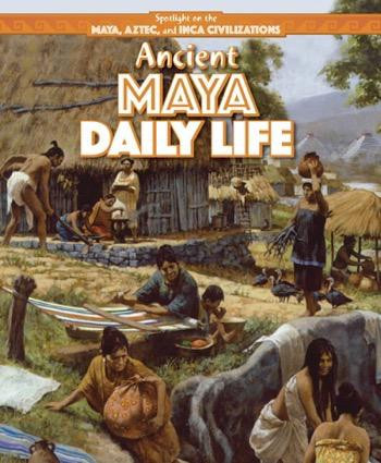 Ancient Maya Daily Life - 9781508149026 by Heather Moore Niver, 9781508149026