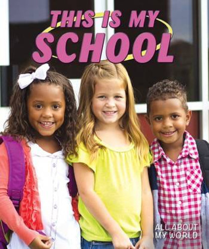 This Is My School - 9780766080850 by Adam Bellamy, 9780766080850 This Is My School - 9780766080850 by Adam Bellamy, 9780766080850