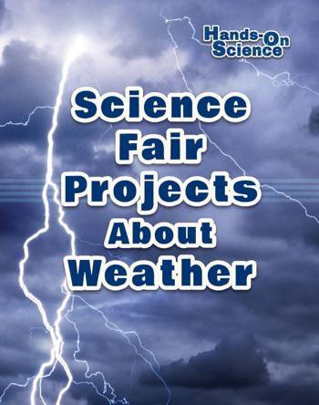 Science Fair Projects About Weather by Robert Gardner, 9780766082045