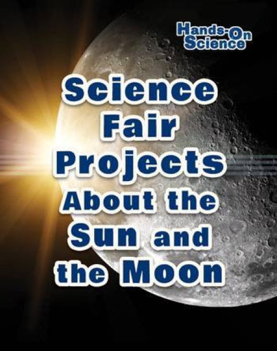 Science Fair Projects About the Sun and the Moon - 9780766082175 by Robert Gardner