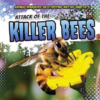 Attack of the Killer Bees - 9781482456721 by Emily Mahoney, 9781482456721