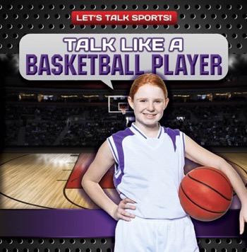Talk Like a Basketball Player - 9781482456981 by Ryan Nagelhout, 9781482456981